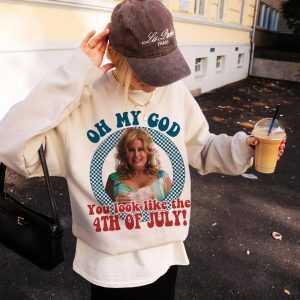 Oh My God You Look Like The 4th Of July Shirt, Funny Meme Shirt